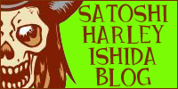 Satoshi Harley Ishida blog